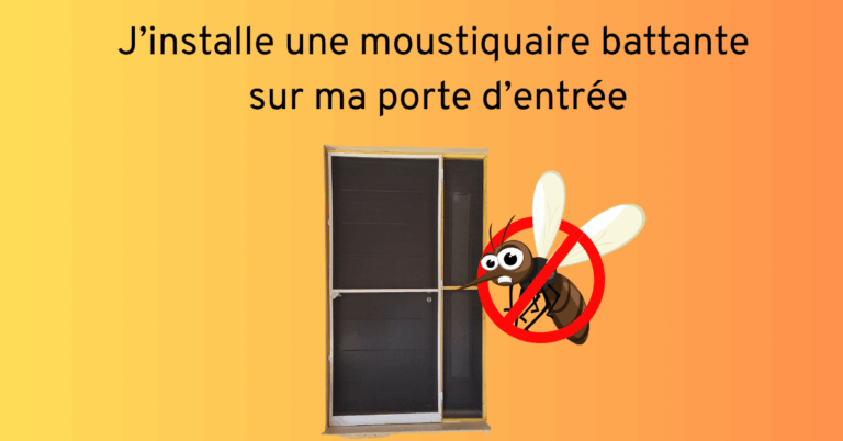 J’installe une moustiquaire battante sur ma porte d’entrée